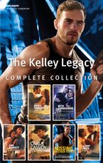 The Kelley Legacy Complete Collection/Private Justice/Special Ops Bodyguard/Cowboy Under Siege/Rancher Under Cover/Missing Mother-To-Be/C