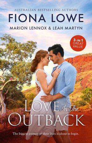 Love In The Outback/Career Girl in the Country/Taming the Brooding Cattleman/Outback Surgeon