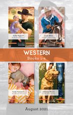 Western Box Set Aug 2021/For His Daughter's Sake/A Cowboy's Homecoming/Their Rancher Protector/The Man from Montana