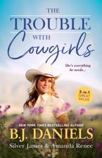 The Trouble With Cowgirls/The Cowgirl in Question/Convenient Cowgirl Bride/The Trouble with Cowgirls