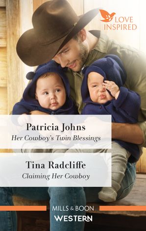 Her Cowboy's Twin Blessings/Claiming Her Cowboy