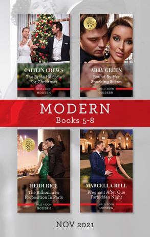 Modern Box Set 5-8 Nov 2021/The Bride He Stole for Christmas/Bound by Her Shocking Secret/The Billionaire's Proposition in Paris/Pregnant Aft