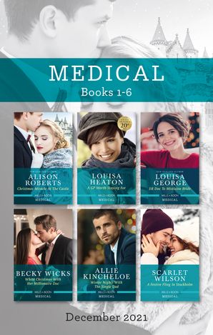 Medical Box Set Dec 2021/Christmas Miracle at the Castle/A GP Worth Staying For/ER Doc to Mistletoe Bride/White Christmas with Her Milliona