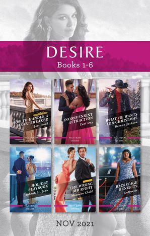 Desire Box Set Nov 2021/How to Handle a Heartbreaker/Inconvenient Attraction/What He Wants for Christmas/Holiday Playbook/The Wrong Mr Ri