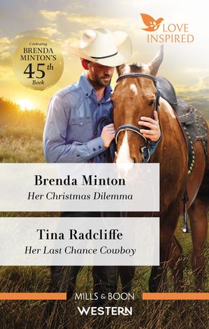 Her Christmas Dilemma/Her Last Chance Cowboy