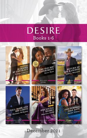 Desire Box Set Dec 2021/Married by Contract/The Bad Boy Experiment/Return of the Rancher/Tall, Dark and Off Limits/One Little S