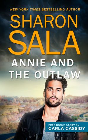 Annie and the Outlaw/Annie and the Outlaw/Her Cowboy Distrac
