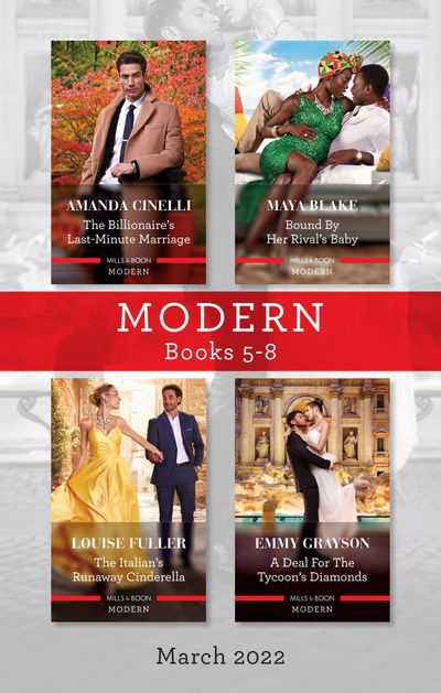 Modern Box Set 5-8 Mar 2022/The Billionaire's Last-Minute Marriage/Bound by Her Rival's Baby/The Italian's Runaway Cinderella/A D