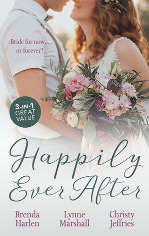 Happily Ever After/A Forever Kind of Family/Wedding Date with the Army Doc/Waking Up Wed