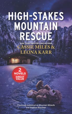 High-Stakes Mountain Rescue/Mountain Midwife/Shadow Mountain