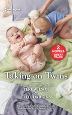 Taking on Twins/Baby Lessons/Reunited by the Tycoon's Twins