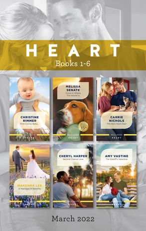 Heart Box Set Mar 2022/First Comes Baby.../Home is Where the Hound Is/The Hero Next Door/A Marriage of Benefits/Second Chance Love/The She