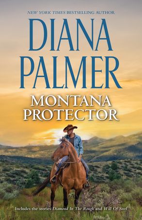 Montana Protector/Diamond in the Rough/Will of Steel