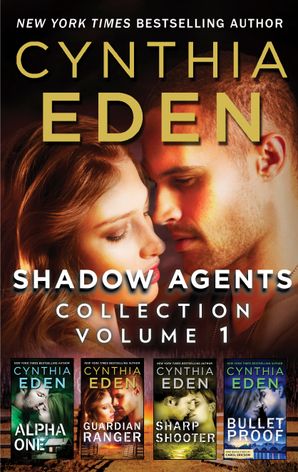 Shadow Agents Collection Volume 1/Alpha One/Guardian Ranger/Sharpshooter/Glitter and Gunfire/Locked, Loaded and SEALed