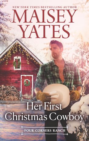 Her First Christmas Cowboy (A Four Corners Ranch novella)