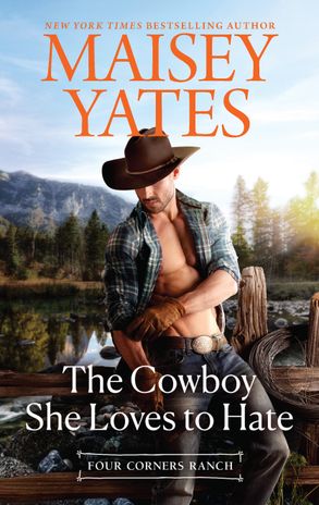 The Cowboy She Loves to Hate (A Four Corners Ranch novella)