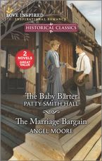 The Baby Barter/The Marriage Bargain