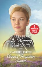 The Wedding Quilt Bride/Anna's Forgotten Fiancé