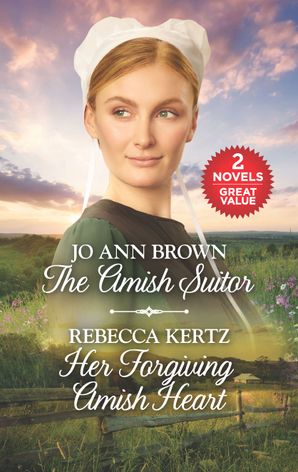 The Amish Suitor/Her Forgiving Amish Heart