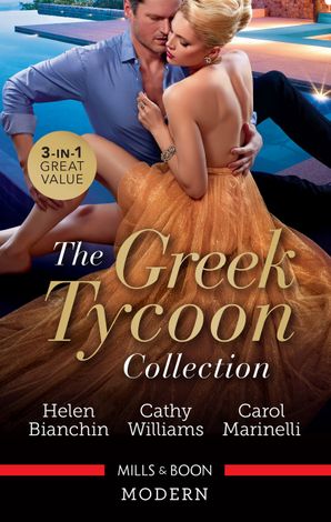 The Greek Tycoon Collection/The Greek Tycoon's Virgin Wife/At the Greek Tycoon's Bidding/Blackmailed into the Greek Tycoon's Bed