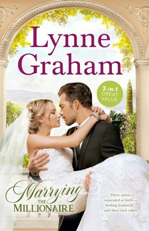 Marrying The Millionaire/An Arabian Marriage/The Disobedient Mistress/The Heiress Bride
