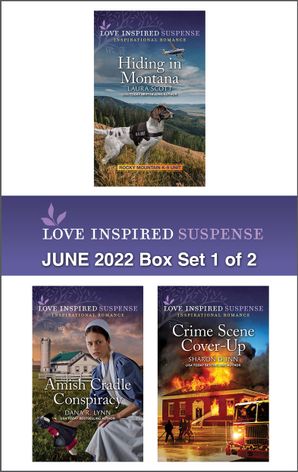 Love Inspired Suspense June 2022 - Box Set 1 of 2/Hiding in Montana/Amish Cradle Conspiracy/Crime Scene Cover-Up