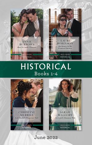 Historical Box Set June 2022/How to Catch a Viscount/The Return of His Promised Duchess/Lady Rachel's Dangerous Duke/The Laird's Runaway Wife