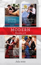 Modern Box Set 5-8 July 2022/Undone by Her Ultra-Rich Boss/A Scandal Made at Midnight/A Baby to Tame the Wolfe/The Princess He Must Marry