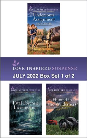 Love Inspired Suspense July 2022 - Box Set 1 of 2/Undercover Assignment/Fatal Forensic Investigation/Hunted in the Wilderness