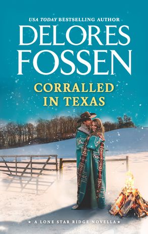 Corralled in Texas (A Lone Star Ridge novella)