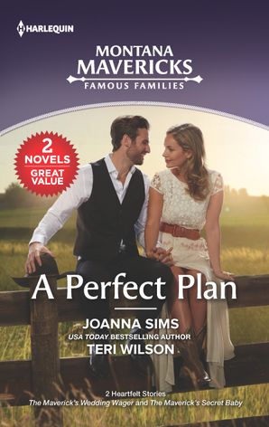 A Perfect Plan/The Maverick's Wedding Wager/The Maverick's Secret B
