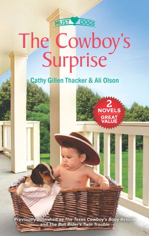 The Cowboy's Surprise/The Texas Cowboy's Baby Rescue/The Bull Rider's Twin Trouble
