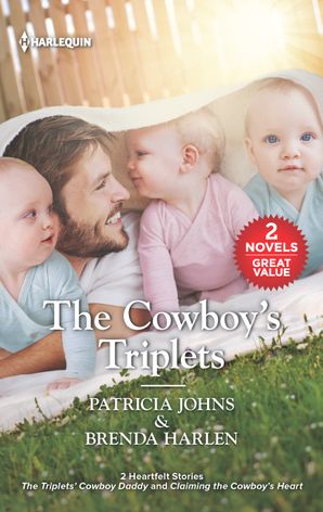 The Cowboy's Triplets/The Triplets' Cowboy Daddy/Claiming the Cowboy's Heart