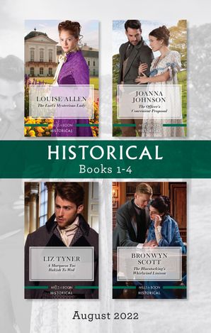 Historical Box Set Aug 2022/The Earl's Mysterious Lady/The Officer's Convenient Proposal/A Marquess Too Rakish to Wed/The Bluestocking's Whi