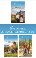Love Inspired September 2022 Box Set - 1 of 2/The Amish Matchmaking Dilemma/A Reason to Stay/Finding Her Voice