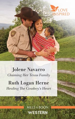 Love Inspired Western Duo/Claiming Her Texas Family/Healing the Cowboy's Heart