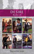 Desire Box Set Sept 2022/An Ex to Remember/Last Chance Reunion/Best Man Rancher/How to Marry a Bad Boy/The Comeback Heir/The Pregnancy Proposal