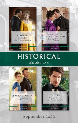 Historical Box Set Sept 2022/How to Woo a Wallflower/Tempting the Sensible Lady Violet/A Pretend Match for the Viscount/May the Best Duke