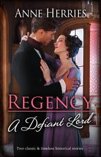 Regency A Defiant Lord/His Unusual Governess/Claiming the Chaperone's Heart