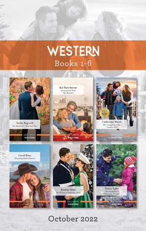 Western Box Set Oct 2022/The Maverick's Marriage Pact/Snowbound with the Rancher/The Cowgirl and the Country MD/Wyoming Rodeo Rescue/The Mar