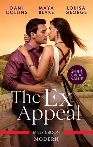 The Ex Appeal/The Marriage He Must Keep/The Boss's Nine-Month Negotiation/Backstage with Her Ex