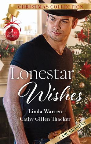 Lonestar Wishes/A Texas Holiday Miracle/The Texas Christmas Gift