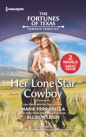 Her Lone Star Cowboy/Fortune's Second-Chance Cowboy/Wild West Fortune