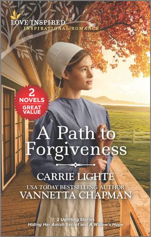 A Path to Forgiveness/Hiding Her Amish Secret/A Widow's Hope