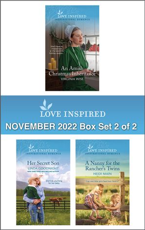 Love Inspired November 2022 Box Set - 2 of 2/An Amish Christmas Inheritance/Her Secret Son/A Nanny for the Rancher's Twins