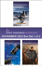 Love Inspired Suspense November 2022 - Box Set 1 of 2/Rescue Mission/Blown Cover/Witness Protection Breach