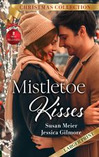 Mistletoe Kisses/One-Night Baby to Christmas Proposal/Christmas with His Ballerina