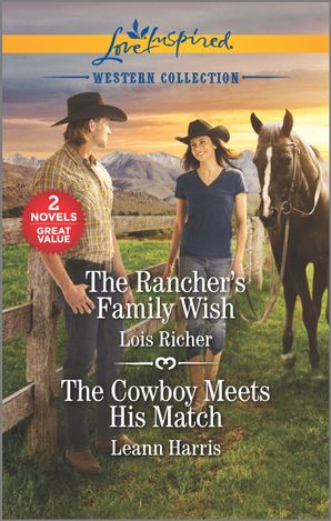 The Rancher's Family Wish/The Cowboy Meets His Match