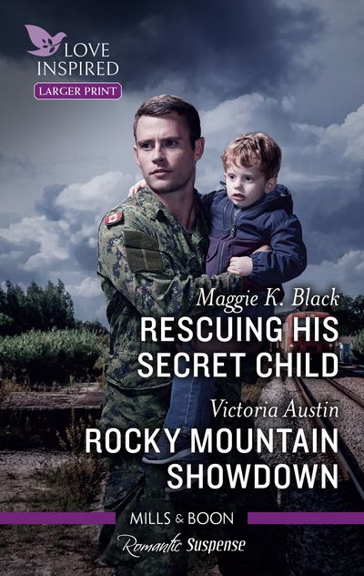 Rescuing His Secret Child/Rocky Mountain Showdown