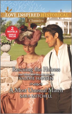 Rescuing the Heiress/A Most Unusual Match